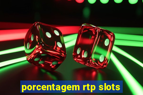 porcentagem rtp slots